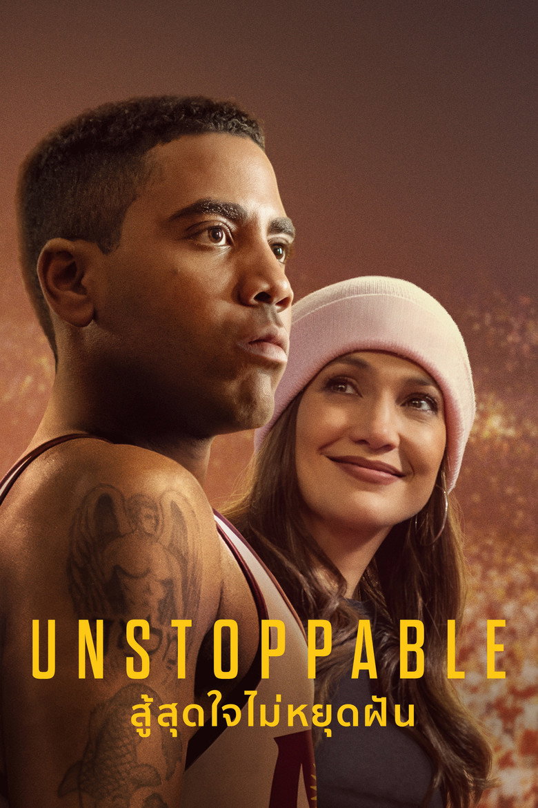 Unstoppable  สู้สุดใจไม่หยุดฝัน (2024)