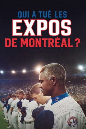 Who Killed the Montreal Expos? (Qui a tué les Expos de Montréal?) (2025) มอนทรีออล เอ็กซ์โปส์: ย้อนรอยเส้นทางล่มสลาย