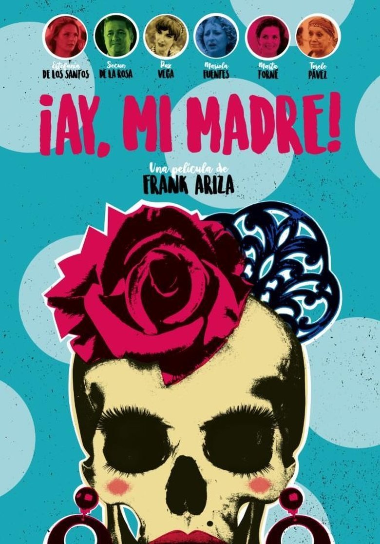 Ay, mi madre! โอ๊ย คุณแม่ขา! (2019)