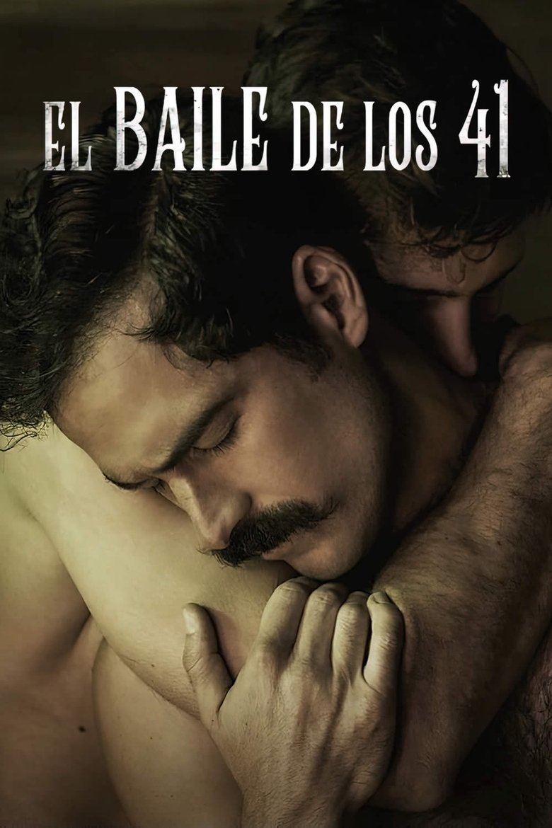 Dance of the 41 (El baile de los 41) 41 เริงระบำ (2021)