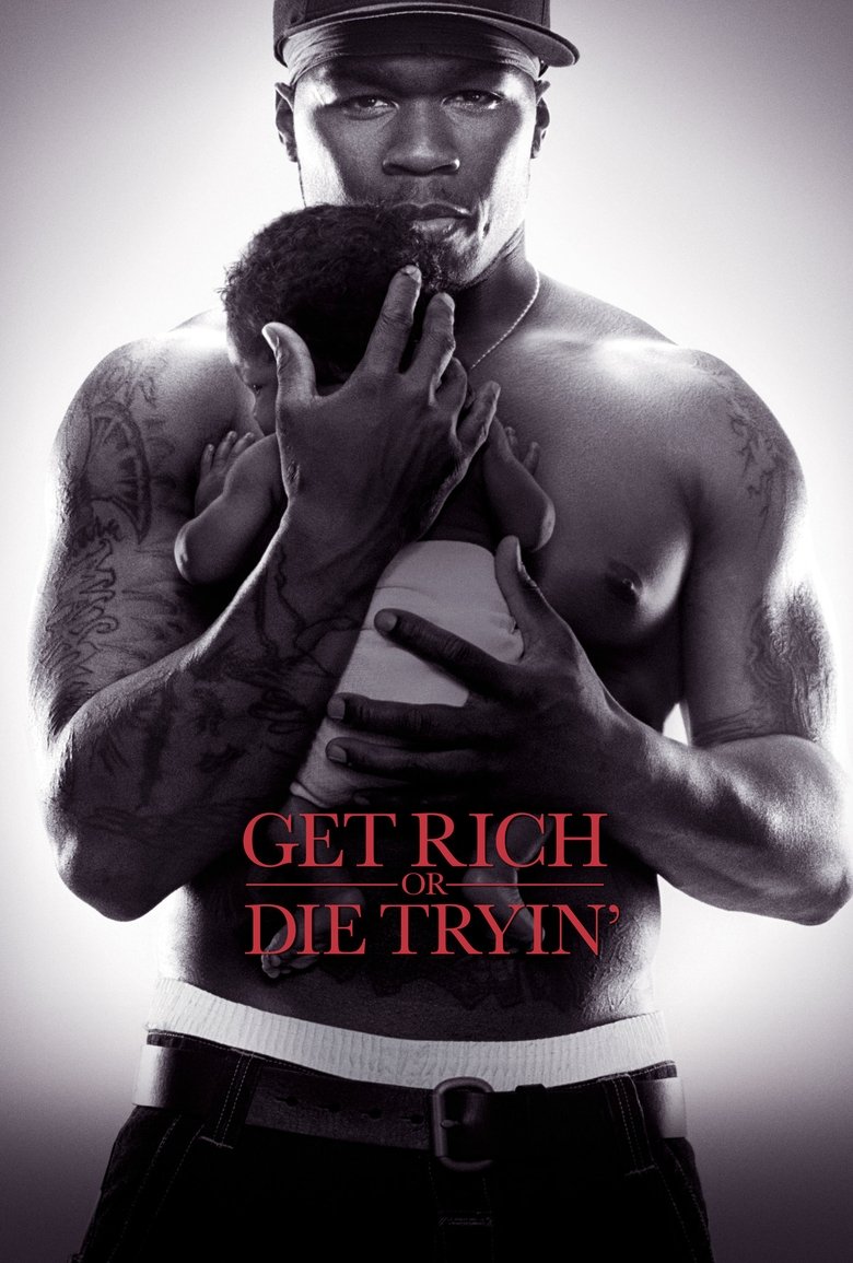 Get Rich or Die Tryin  สู้ยิบตาเพื่อฝั่งฝัน (2005)