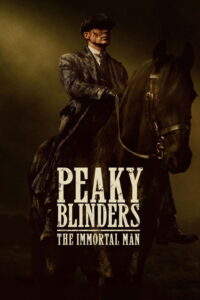 Peaky Blinders The Immortal Man พีกี้ ไบลน์เดอร์ส ชายผู้เป็นอมตะ (2026)