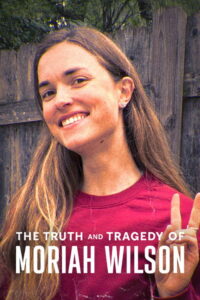 The Truth and Tragedy of Moriah Wilson ความจริงและโศกนาฏกรรมของโมไรอาห์ วิลสัน (2026)