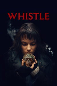 Whistle หวีดเรียกผี (2026)