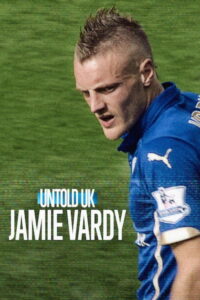 Untold UK: Jamie Vardy (2026) พากย์ไทย