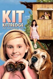 Kit Kittredge: An American Girl (2008) | NuengDee24