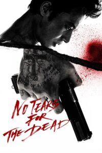 No Tears for the Dead (U-neun nam-ja) (2014) | NuengDee24