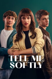 Tell Me Softly (2025) พากย์ไทย
