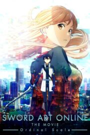 Sword Art Online: The Movie – Ordinal Scale (2017) | NuengDee24
