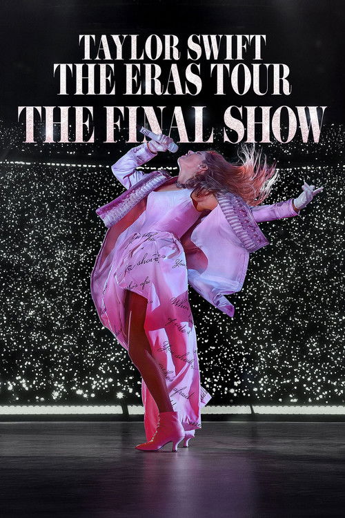 Taylor Swift: The Eras Tour - The Final Show : (2025)