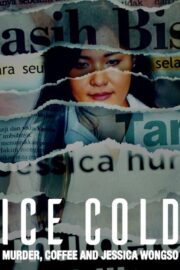 Ice Cold: Murder, Coffee and Jessica Wongso (2023) | NuengDee24