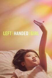 Left-Handed Girl (Zuopiezi nuhai) (2025) | NuengDee24