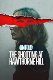 Untold: The Shooting at Hawthorne Hill (2026) | NuengDee24
