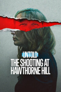 Untold: The Shooting at Hawthorne Hill (2026) | NuengDee24