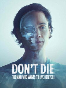 Don’t Die: The Man Who Wants to Live Forever (2025) | NuengDee24