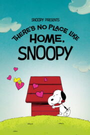 Snoopy Presents: There’s No Place Like Home, Snoopy (2026) | NuengDee24