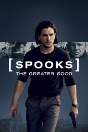 เอ็มไอ5 ปฏิบัติการล้างวินาศกรรม (MI-5 Spooks: The Greater Good 2015) | NuengDee24